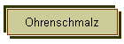 Ohrenschmalz